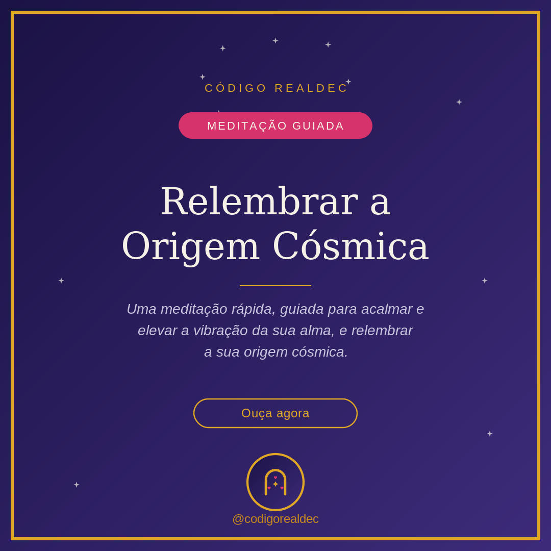 Meditação Guiada: Relembrar a Origem Cósmica